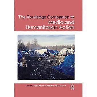 Routledge Companion to Media and Humanitarian Action (Routledge Media and Cultural Studies Companions)
