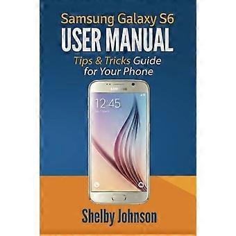Samsung Galaxy S6 Bedienungsanleitung: Tipps & Tricks Anleitung für Ihr Handy!