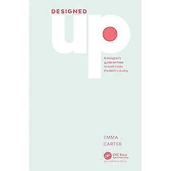 DesignedUp: Una guía para diseñadores sobre cómo liderar dentro de la industria tecnológica