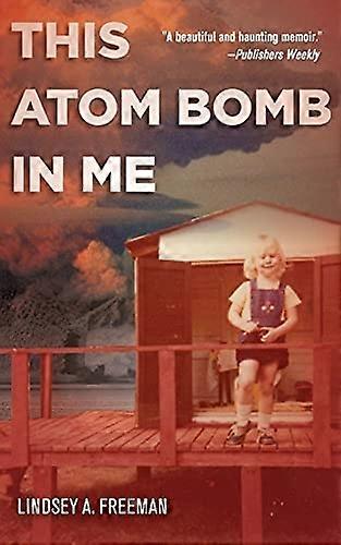 This Atom Bomb in Me