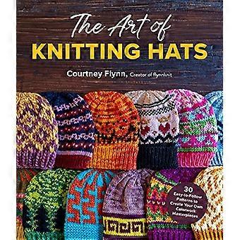 Die Kunst, Mützen zu stricken: 30 leicht verständliche Muster, um Ihre eigenen Farbmeisterwerke zu kreieren