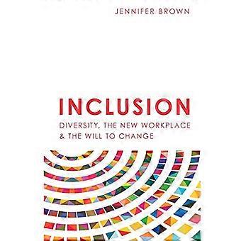 Inklusion: Diversität, der neue Arbeitsplatz und der Wille zur Veränderung