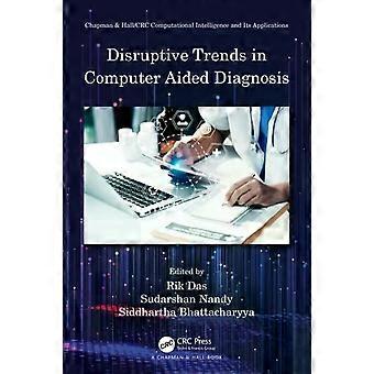 Disruptive Trends In Computer Aided Diagnosis - Taylor & Francis Ltd