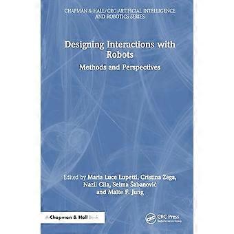 Designing Interactions with Robots Methods and Perspectives