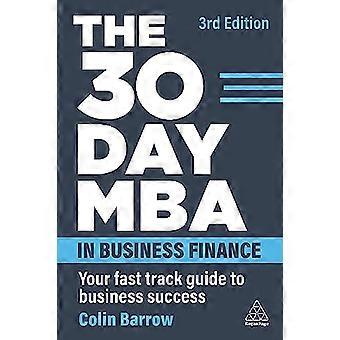 The 30 Day MBA in Business Finance Your Fast Track Guide to Business Success