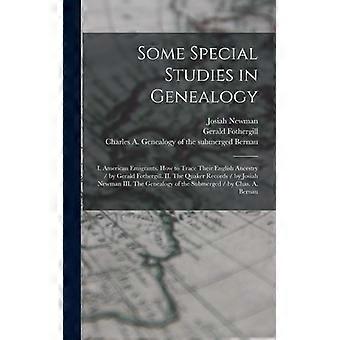 Some Special Studies In Genealogy I. American Emigrants. How To Trace Their Engl - Gerald Fothergill - Hardcover - English Book - History
