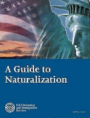 A Guide to Naturalization