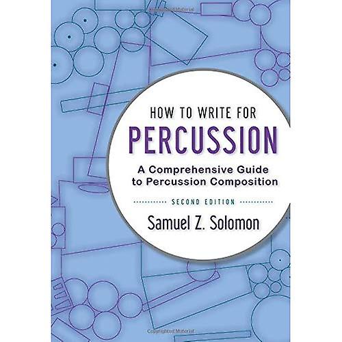 How to Write for Percussion: A Comprehensive Guide to Percussion Composition
