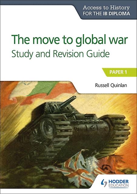 Access To History For The Ib Diploma The Move To Global War Study And Revision G by Russell Quinlan Paperback Book