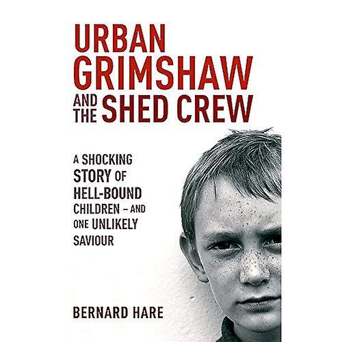 Urban Grimshaw and the Shed Crew