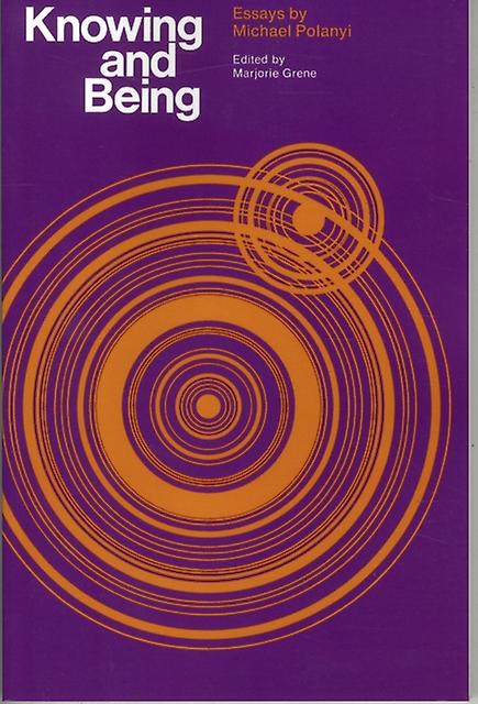 Knowing And Being by Michael Polanyi Paperback Book