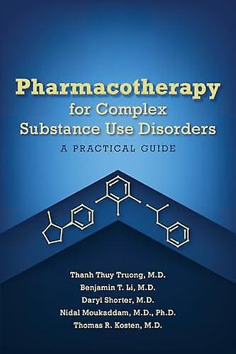 Pharmacotherapy For Complex Substance Use Disorders Paperback