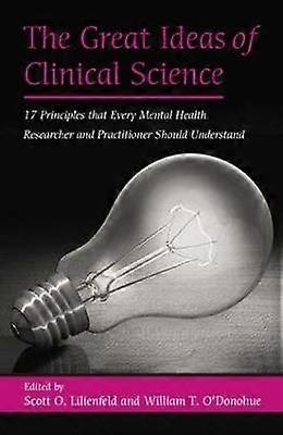 The Great Ideas of Clinical Science
