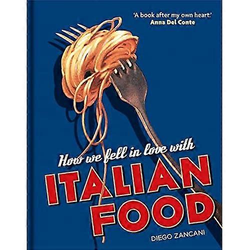 Cómo nos enamoramos de la comida italiana