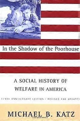 In the Shadow Of the Poorhouse