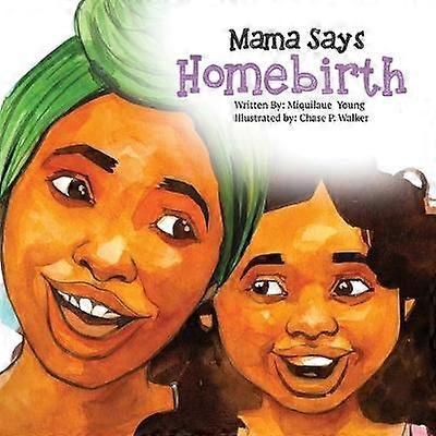 Mama Says Homebirth