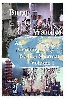 Born To Wander Volume I