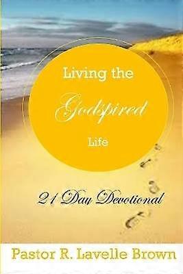 Living the Godspired Life 21 Day Devotional
