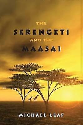 The Serengeti and the Maasai