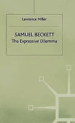 Samuel Beckett: The Expressive Dilemma