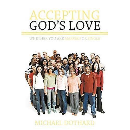 Accepting God's Love, Whether You Are Married or Single