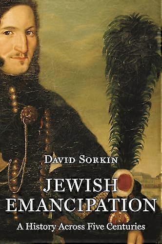 Jewish Emancipation: A History across Five Centuries