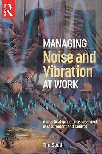 Managing Noise and Vibration at Work