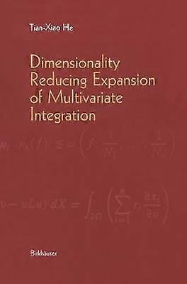 Dimensionality Reducing Expansion of Multivariate Integration