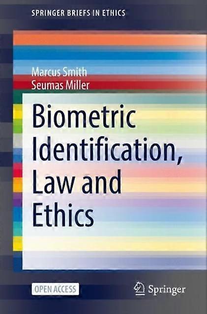 Biometric Identification Law And Ethics by Marcus Smith Paperback Book
