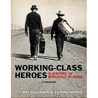 Working-class Heroes - Yvonne Moore