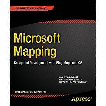 Microsoft Mapping Geospatial Development With Bing Maps And C - Ray Rischpater - Paperback - en Book