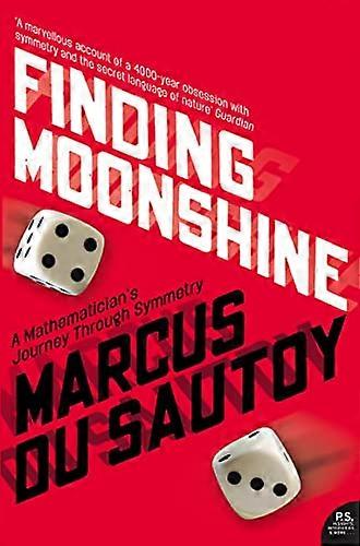 Finding Moonshine: A Mathematicians Journey Through Symmetry