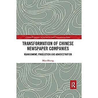 Transformation of Chinese Newspaper Companies Management Production and Administration