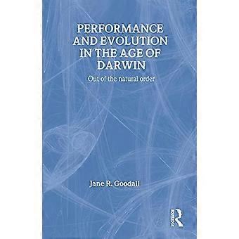 Performance and Evolution in the Age of Darwin Out of the Natural Order