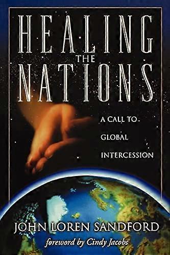 Healing the Nations A Call to Global Intercession
