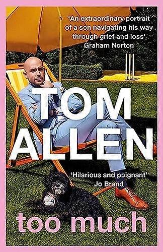 Too Much: the hilarious heartfelt memoir