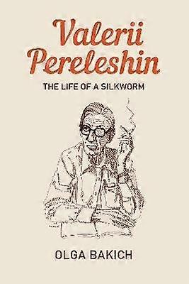 Valerii Pereleshin - The Life of a Silkworm