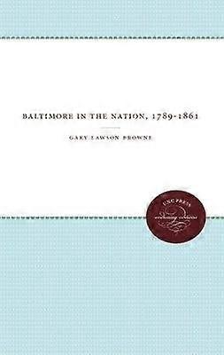 Baltimore dans la nation 1789-1861