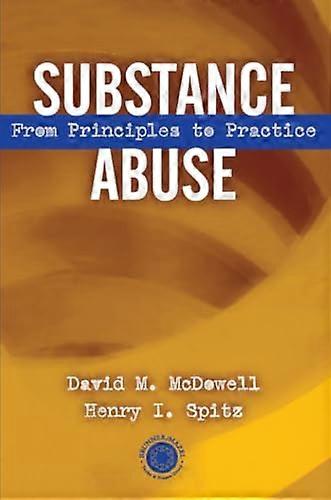 Substance Abuse: From Principles to Practice