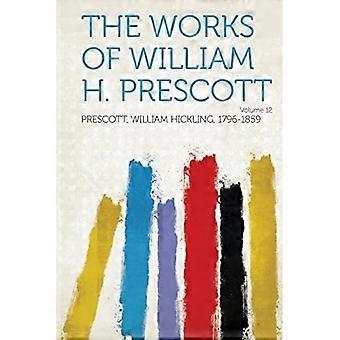 Werke von William H. Prescott, Band 12