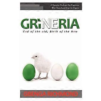 Grineria: Fine del Vecchio; Nascita del Nuovo