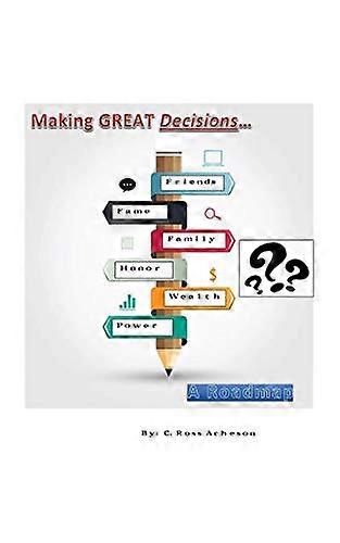Making Great Decisions: a Roadmap