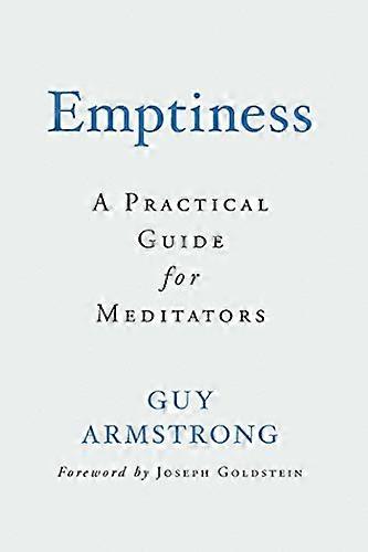 Emptiness: A Practical Guide for Meditators