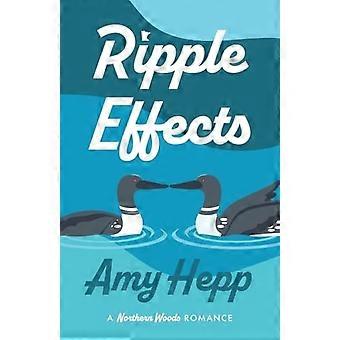 Ripple Effects : Eine Romanze aus den nördlichen Wäldern