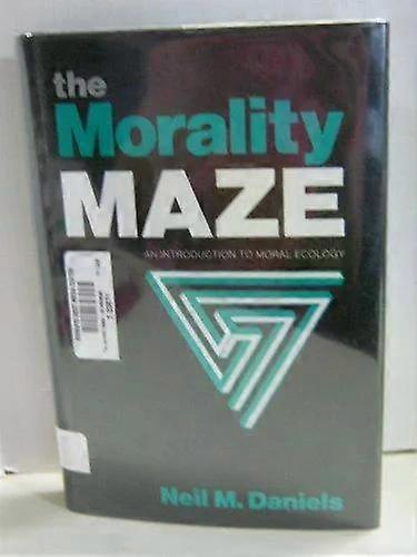 The Morality Maze - Neil M. Daniels