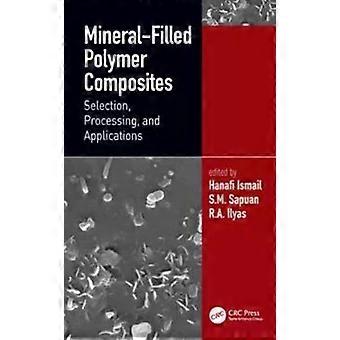 Mineral-filled Polymer Composites Selection Processing And Applications - Taylor & Francis Ltd