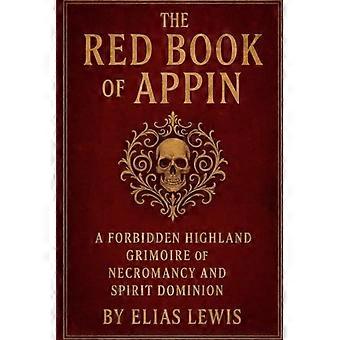 Das Rote Buch von Appin – Ein verbotenes Hochland-Grimoire der Nekromantie und Geisterbeherrschung