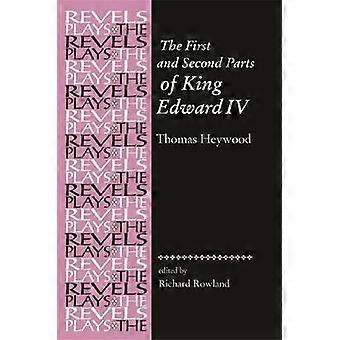 Kuningas Edvard IV:n ensimmäinen ja toinen osa - Thomas Heywood - Manchester University Press - Pehmeäkantinen - en-kirja