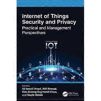 Internet Of Things Security And Privacy Practical And Management Perspectives - Taylor & Francis Ltd - Paperback - en Book