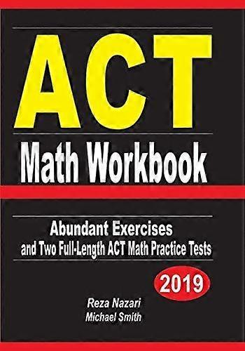 Act math workbook abundant exercises and two full-length act math practice tests